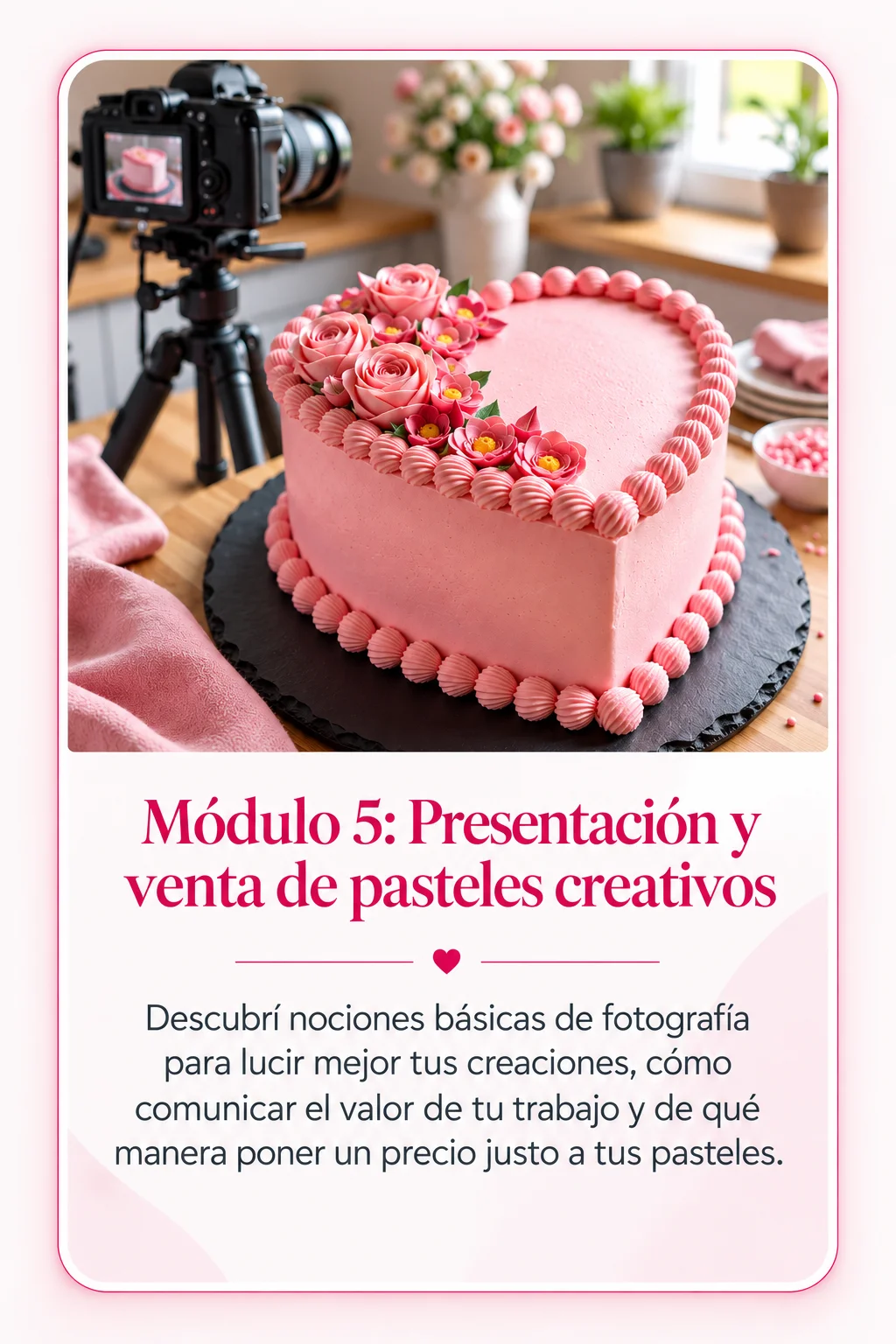 Módulo 5: Presentación y venta de pasteles creativos