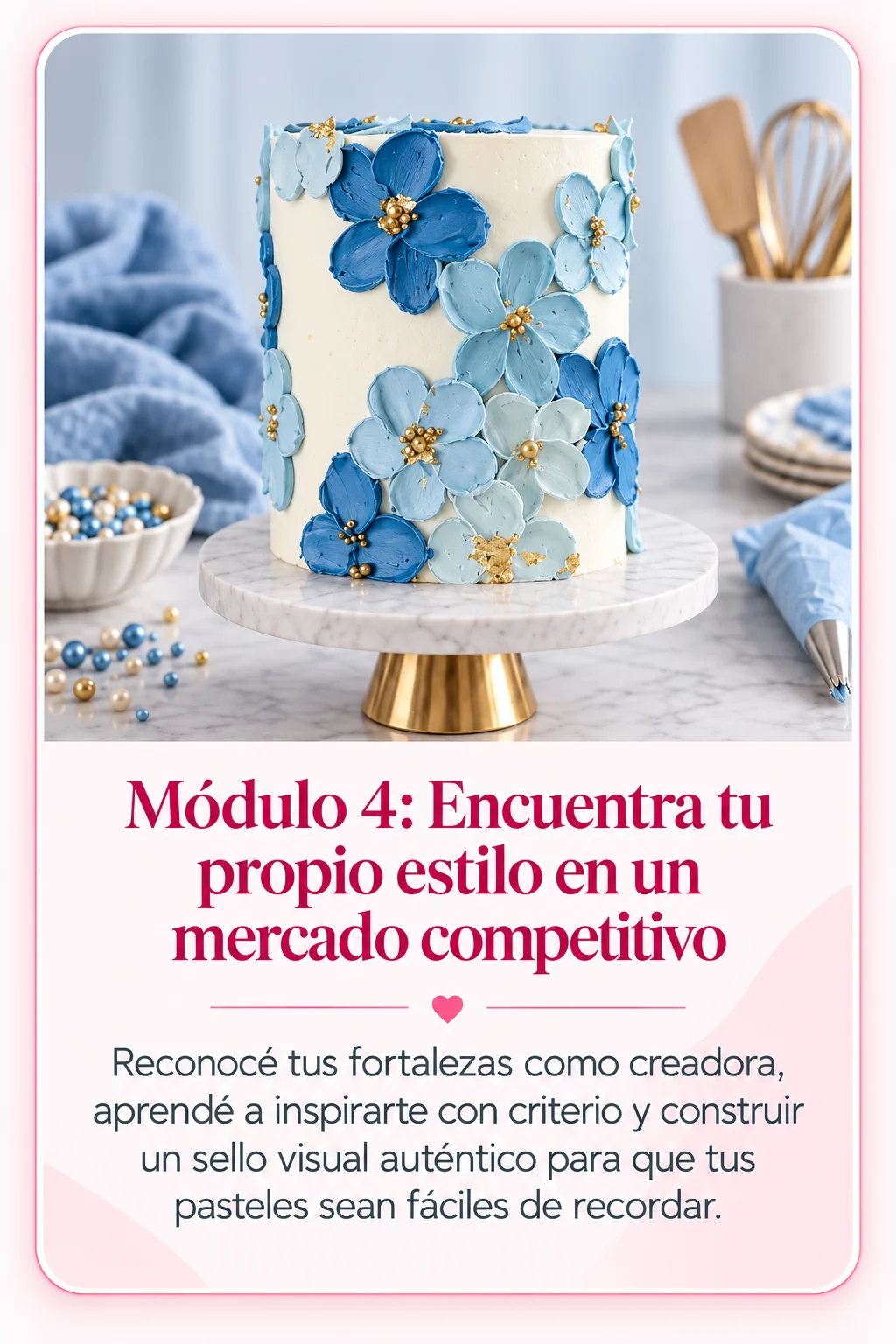 Módulo 4: Encuentra tu propio estilo en un mercado competitivo